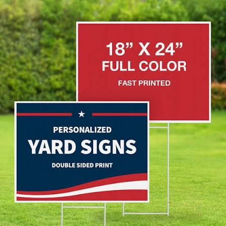 Full-color 18 by 24 inch yard signs